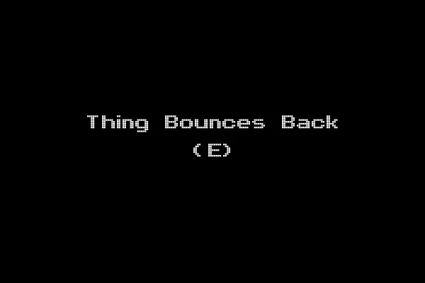 Thing Bounces Back (E)
