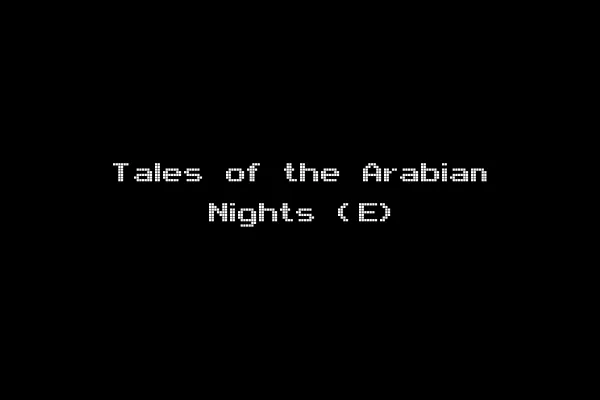 Tales of the Arabian Nights (E)