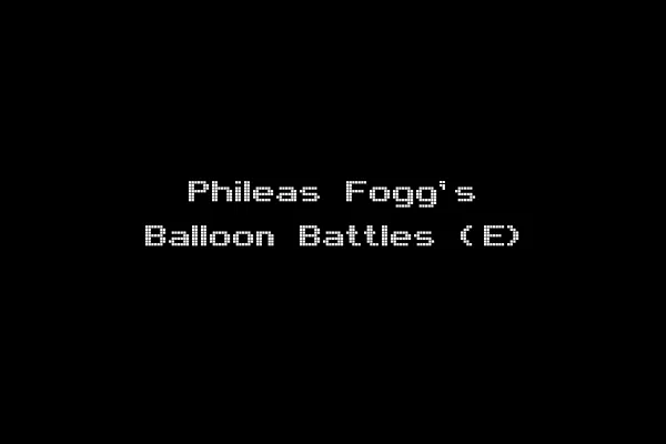 Phileas Fogg's Balloon Battles (E)