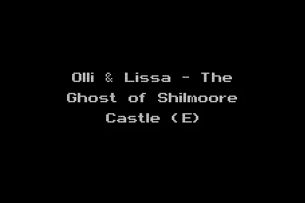 Olli & Lissa - The Ghost of Shilmoore Castle (E)
