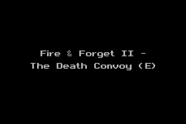 Fire & Forget II - The Death Convoy (E)