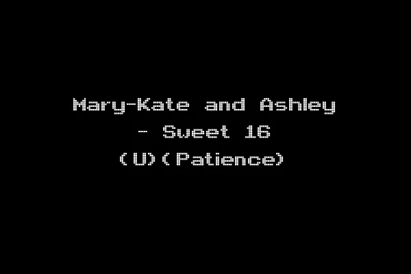 Mary-Kate and Ashley - Sweet 16 (U)(Patience)