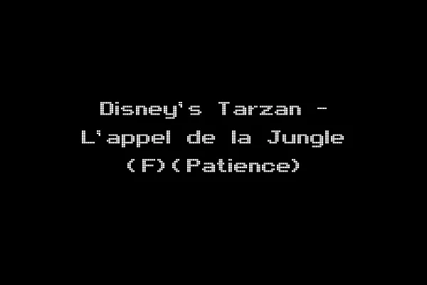 Disney's Tarzan - L'appel de la Jungle (F)(Patience)