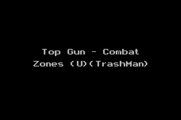 Top Gun - Combat Zones (U)(TrashMan)