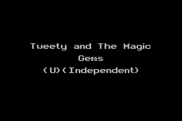 Tweety and The Magic Gems (U)(Independent)