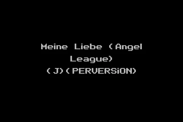 Meine Liebe (Angel League) (J)(PERVERSiON)