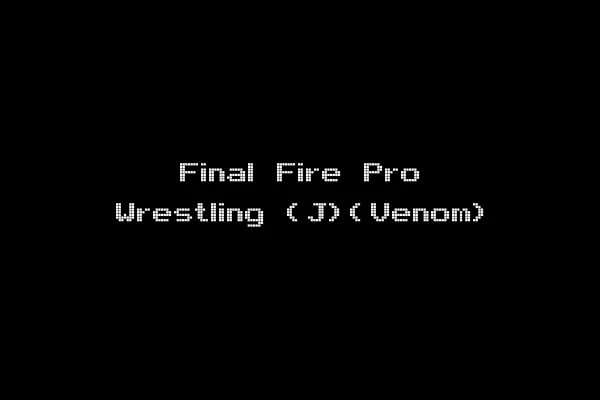 Final Fire Pro Wrestling (J)(Venom)