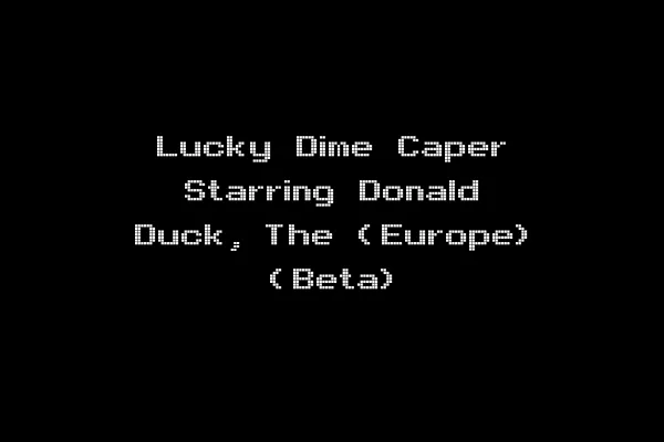 Lucky Dime Caper Starring Donald Duck, The (Europe) (Beta)