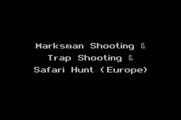 Marksman Shooting & Trap Shooting & Safari Hunt (Europe)