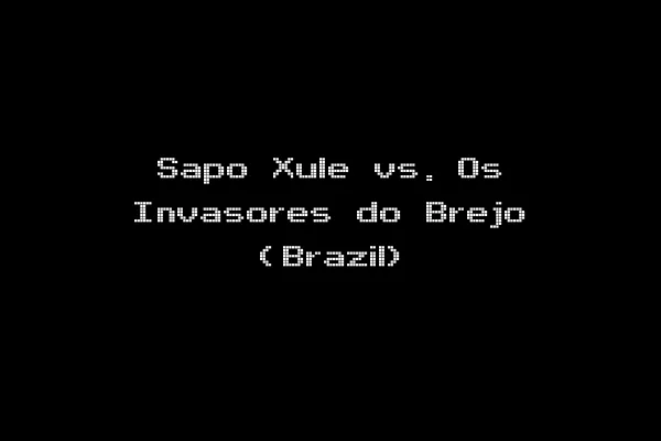 Sapo Xule vs. Os Invasores do Brejo (Brazil)
