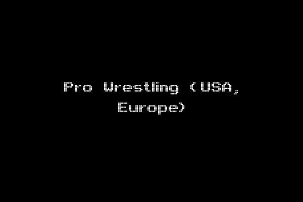 Pro Wrestling (USA, Europe)