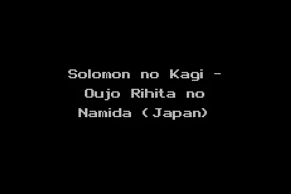 Solomon no Kagi - Oujo Rihita no Namida (Japan)