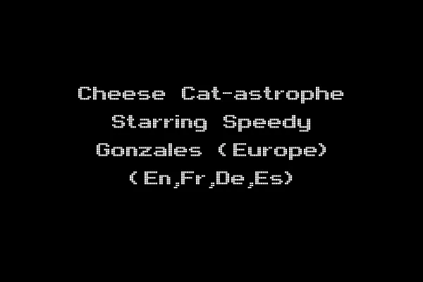 Cheese Cat-astrophe Starring Speedy Gonzales (Europe) (En,Fr,De,Es)