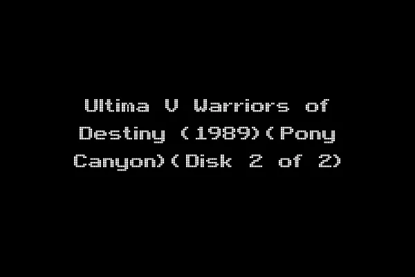 Ultima V Warriors of Destiny (1989)(Pony Canyon)(Disk 2 of 2)