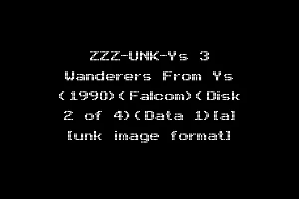ZZZ-UNK-Ys 3 Wanderers From Ys (1990)(Falcom)(Disk 2 of 4)(Data 1)[a] [unk image format]