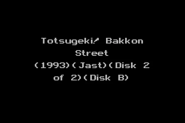 Totsugeki! Bakkon Street (1993)(Jast)(Disk 2 of 2)(Disk B)