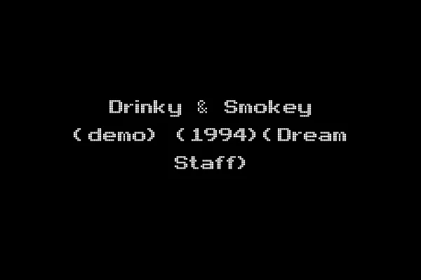 Drinky & Smokey (demo) (1994)(Dream Staff)