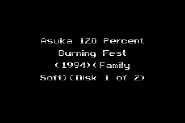 Asuka 120 Percent Burning Fest (1994)(Family Soft)(Disk 1 of 2)