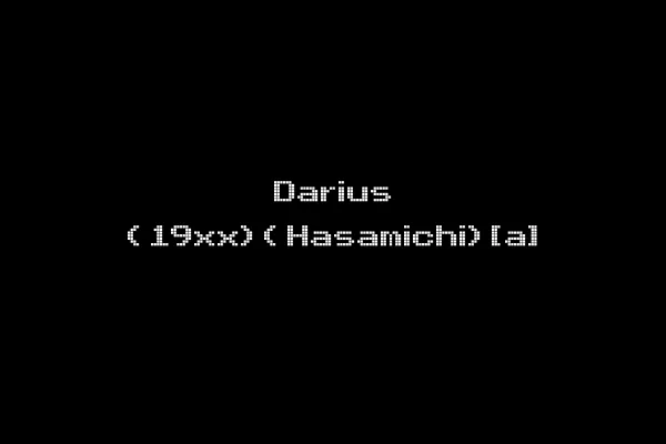 Darius (19xx)(Hasamichi)[a]