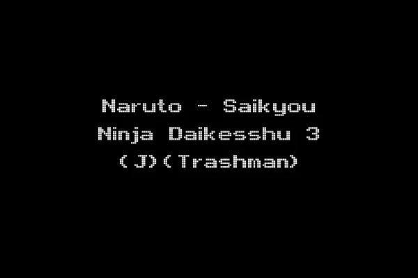 Naruto - Saikyou Ninja Daikesshu 3 (J)(Trashman)