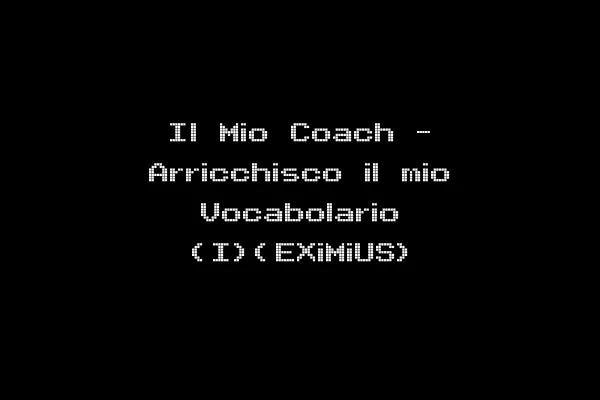 Il Mio Coach - Arricchisco il mio Vocabolario (I)(EXiMiUS)