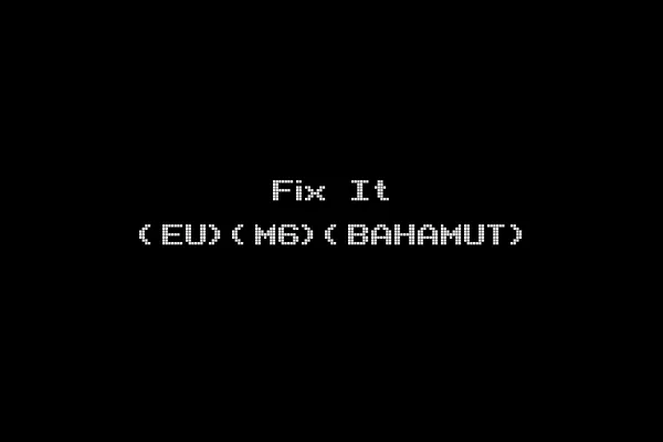 Fix It (EU)(M6)(BAHAMUT)
