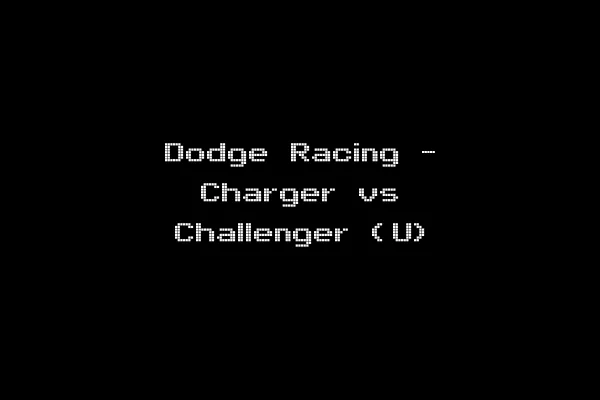 Dodge Racing - Charger vs Challenger (U)