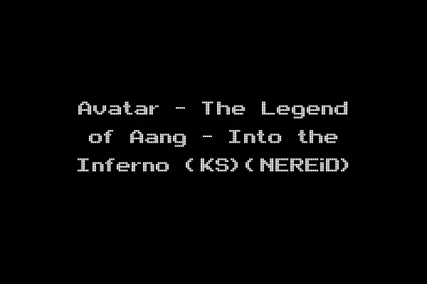 Avatar - The Legend of Aang - Into the Inferno (KS)(NEREiD)