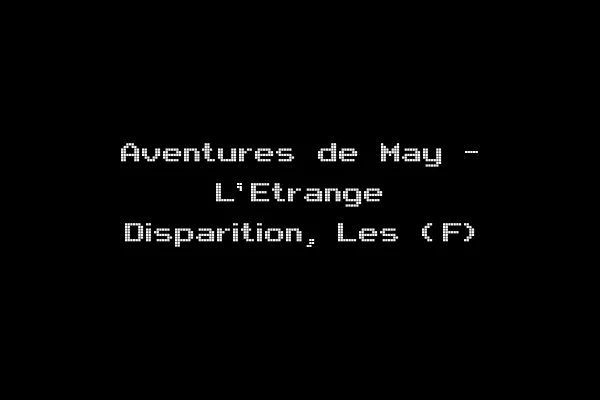 Aventures de May - L'Etrange Disparition, Les (F)