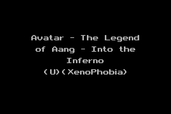 Avatar - The Legend of Aang - Into the Inferno (U)(XenoPhobia)