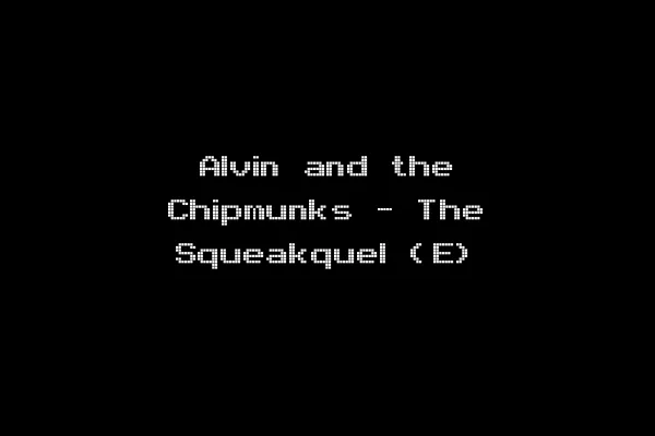 Alvin and the Chipmunks - The Squeakquel (E)