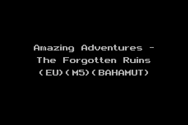Amazing Adventures - The Forgotten Ruins (EU)(M5)(BAHAMUT)