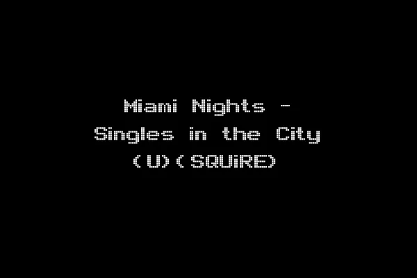 Miami Nights - Singles in the City (U)(SQUiRE)