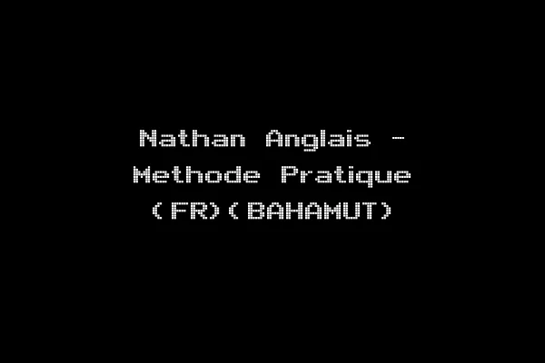Nathan Anglais - Methode Pratique (FR)(BAHAMUT)