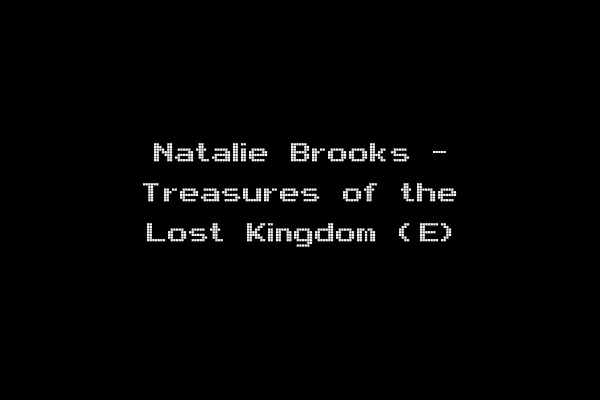 Natalie Brooks - Treasures of the Lost Kingdom (E)