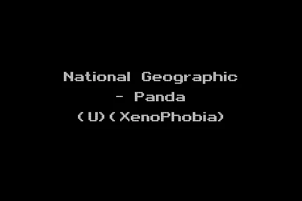 National Geographic - Panda (U)(XenoPhobia)