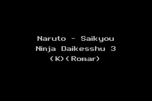 Naruto - Saikyou Ninja Daikesshu 3 (K)(Romar)