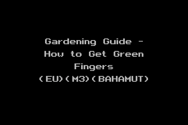 Gardening Guide - How to Get Green Fingers (EU)(M3)(BAHAMUT)