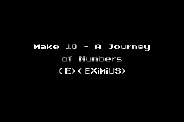 Make 10 - A Journey of Numbers (E)(EXiMiUS)