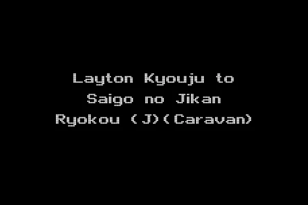 Layton Kyouju to Saigo no Jikan Ryokou (J)(Caravan)