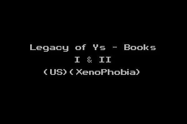 Legacy of Ys - Books I & II (US)(XenoPhobia)
