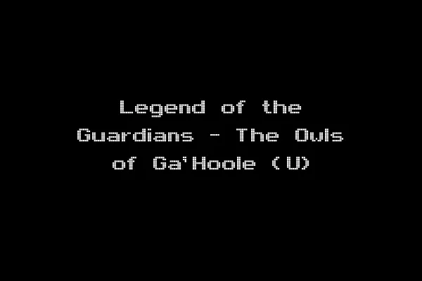 Legend of the Guardians - The Owls of Ga'Hoole (U)