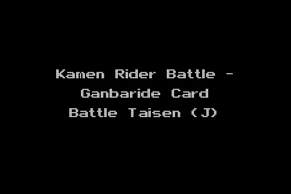 Kamen Rider Battle - Ganbaride Card Battle Taisen (J)