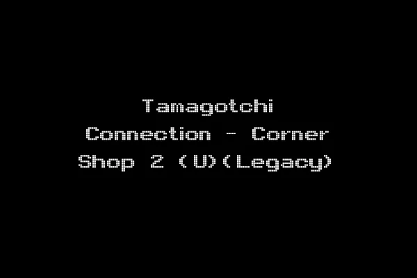 Tamagotchi Connection - Corner Shop 2 (U)(Legacy)
