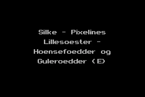 Silke - Pixelines Lillesoester - Hoensefoedder og Guleroedder (E)