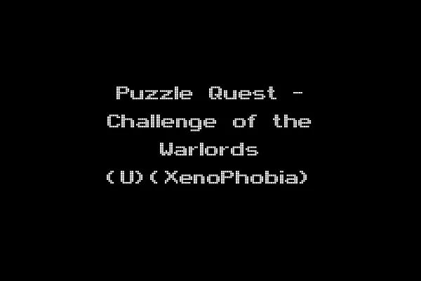 Puzzle Quest - Challenge of the Warlords (U)(XenoPhobia)