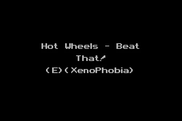 Hot Wheels - Beat That! (E)(XenoPhobia)
