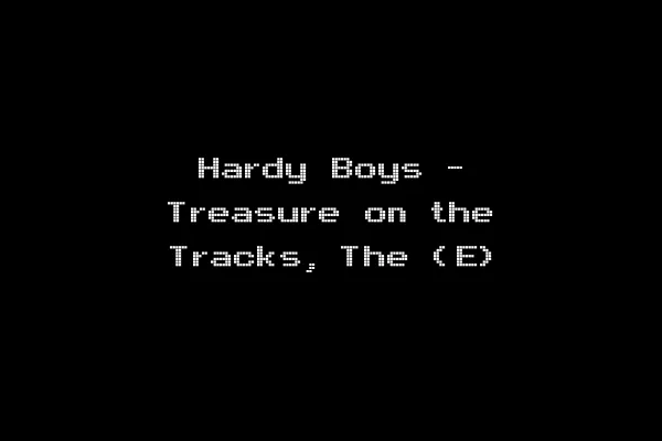 Hardy Boys - Treasure on the Tracks, The (E)