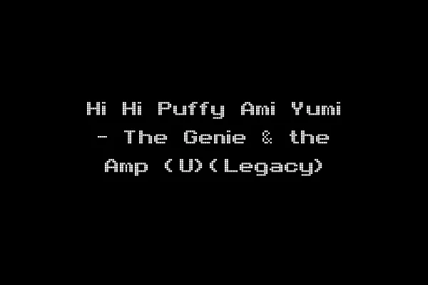 Hi Hi Puffy Ami Yumi - The Genie & the Amp (U)(Legacy)
