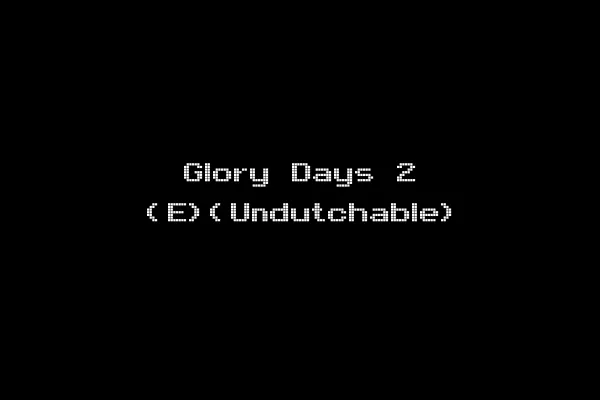Glory Days 2 (E)(Undutchable)